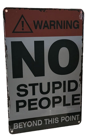 Decorative NO STUPID PEOPLE retro plate approx 30cm x 20cm #0386